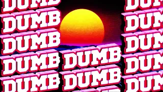 A7S - Dumb (Lyric Video)