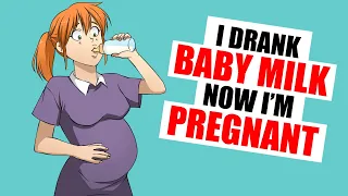 I drank a bunch of baby milk, now i'm pregnant!