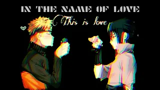 In the name of love - Sasunaru AMV -