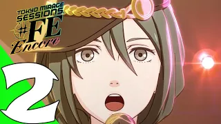 Tokyo Mirage Sessions ♯FE Encore Walkthrough Gameplay Part 2 - Chapter 2 (Switch)