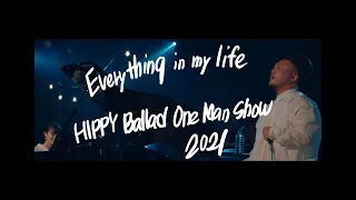 Everything in my life / HIPPY 【Ballad One Man Show2021/4/28】