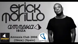 Erick Morillo - At Amnesia Club 2006 (Ibiza) (Spain)