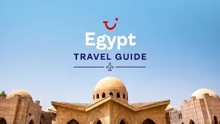 Travel Guide to Egypt | TUI