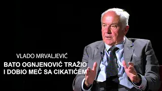 TV EMISIJA PRIČE: Vlado Mrvaljević -  Bato Ognjenović tražio i dobio meć sa Cikatićem