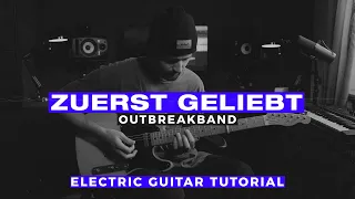 Zuerst geliebt | Andy Polinski | Outbreakband | Electric Guitar Tutorial