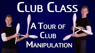 A Tour of Club Manipulation Styles: Club Class Tutorial