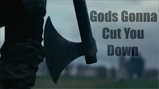 Vikings || Gods Gonna Cut You Down [For 700 Subs]