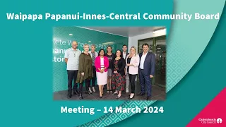 Waipapa Papanui-Innes-Central Community Board Meeting - 14 March 2024