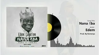 Edem -  Nana Eba (Official audio)