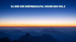 DJ GEE CEE DEEP&SOULFUL HOUSE MIX VOL 2