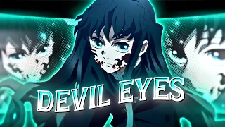 Devil Eyes💫 - ''Muichiro'' Demon Slayer [Edit/AMV]
