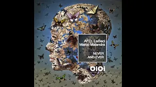LaBaci, Marco Malandra, AFO - Never And Ever (Deep House Mix)