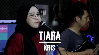 TIARA - KRIS (LIVE COVER INDAH YASTAMI) via @coverclearance