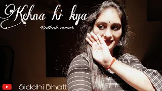 Kehna hi kya| Bombay 1995|Sitting choreography|by Siddhi Bhatt|Kathak cover|