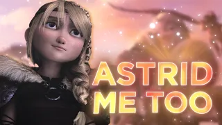 ASTRID ❀ ME TOO