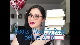 10 Books I Want To Read Before 2018