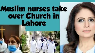 Muslim Nurses Take Over Church in Lahore, Its Time to Repeal the Law