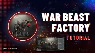 War Beast Factory | Last Fortress Tips | Tutorials | How to gameplay