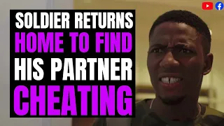 Soldier Returns Home To Find His Partner Cheating | Moci Studios