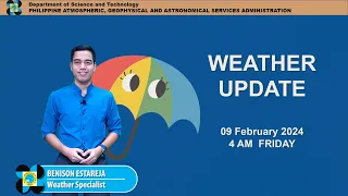 Public Weather Forecast issued at 4AM | February 09, 2024 - Friday