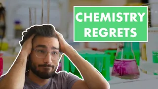 My Chemistry Major Regrets (And Why I Picked It)