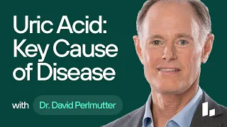 Uric Acid: A KEY Cause of Weight Gain, Diabetes, Heart Disease & Dementia (Dr. David Perlmutter)