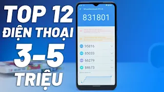 TOP 12 ĐIỆN THOẠI GIÁ 3-5 TRIỆU ĐÁNG MUA NHẤT 2022, CẤU HÌNH CAO, PIN TRÂU, GAME NGON!