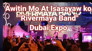 Awitin Mo At Isasayaw Ko/River Maya Band/Dubai Expo2020