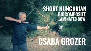 Short Hungarian Biocomposite Laminated Bow by Grozer - Review