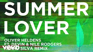 Oliver Heldens - Summer Lover (Keanu Silva Remix (Audio)) ft. Devin, Nile Rodgers