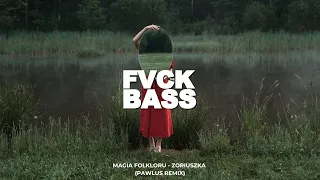 Magia Folkloru - Zoriuszka (PAWLUS Remix)