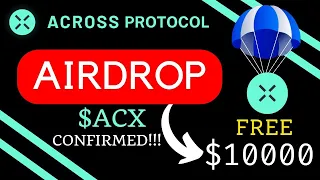 ГАРАНТИРОВАННЫЙ AIRDROP от Across Protocol. Заработает каждый!