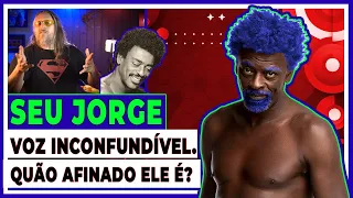 SEU JORGE, "VOZ INCONFUNDÍVEL" (Análise Vocal)