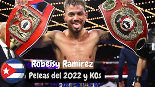 Técnica + Poder =🔥Robeisy "El Tren" Ramirez 🇨🇺. Highlights  y Knockouts del 2022🥊