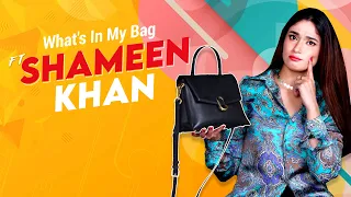 What’s In My Bag | Shameen Khan