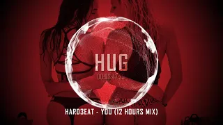 Hard3eat - You (12 Hours Mix)