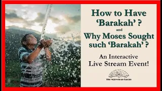 YT157 How to Have 'Barakah' and Why Moses Sought such 'Barakah'? Lessons from the Quran!