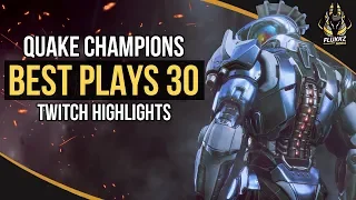 QUAKE CHAMPIONS BEST PLAYS 30 (TWITCH HIGHLIGHTS)