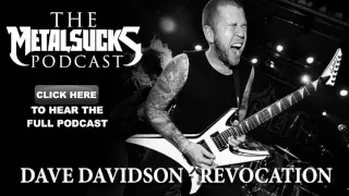 REVOCATION's  Dave Davidson on The MetalSucks Podcast #153