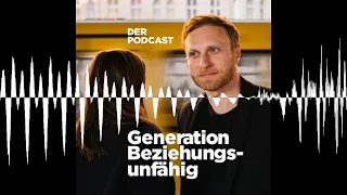 Das "Selbstbewusst als Single"-Problem #94 - Generation Beziehungsunfähig