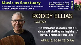 RODDY ELLIAS, GUITAR | April 16, 2024 (Music as Sanctuary)
