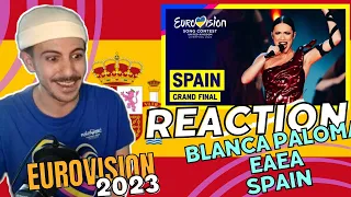 REACCIÓN Blanca Paloma - Eaea 🇪🇦 SPAIN 🇪🇦 Eurovision 2023 Grand Final