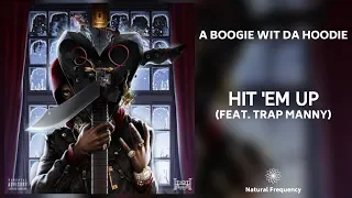 A Boogie Wit Da Hoodie - Hit 'Em Up feat. Trap Manny (432Hz)