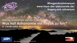 #FragenAnsUniversum: Was hat Astronomie mit Physik zu tun?