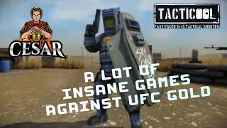 TACTICOOL: INSANE GAMES AGAINST UFC GOLD