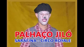 Palhaço Jiló - Música Sarafina - Circo Royale