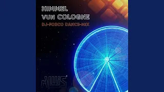 Himmel vun Cologne (DJ Fosco Dance Radio Remix)