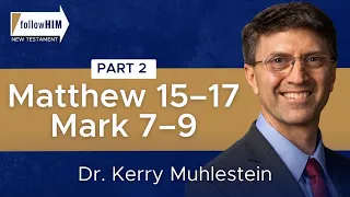 Matthew 15–17; Mark 7–9: Part 2 || Dr. Kerry Muhlestein || Follow Him || Come Follow Me 2023