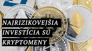 Za najrizikovejšiu investíciu považujeme kryptomeny | InvestičnýBlog.sk