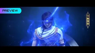 Martial Universe [Wu Dong Qian Kun] Season 3 Episode 11- Preview